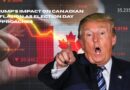 Trump’s Impact on Canadian Inflation as Election Day Approaches